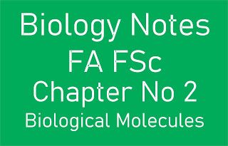 Biology Notes FA FSc Cha No 2 Biological Molecules