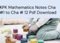 KPK Mathematics Notes Cha #1 to Cha # 12 Pdf Download