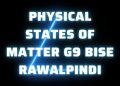 Physical States of Matter G9 Bise Rawalpindi