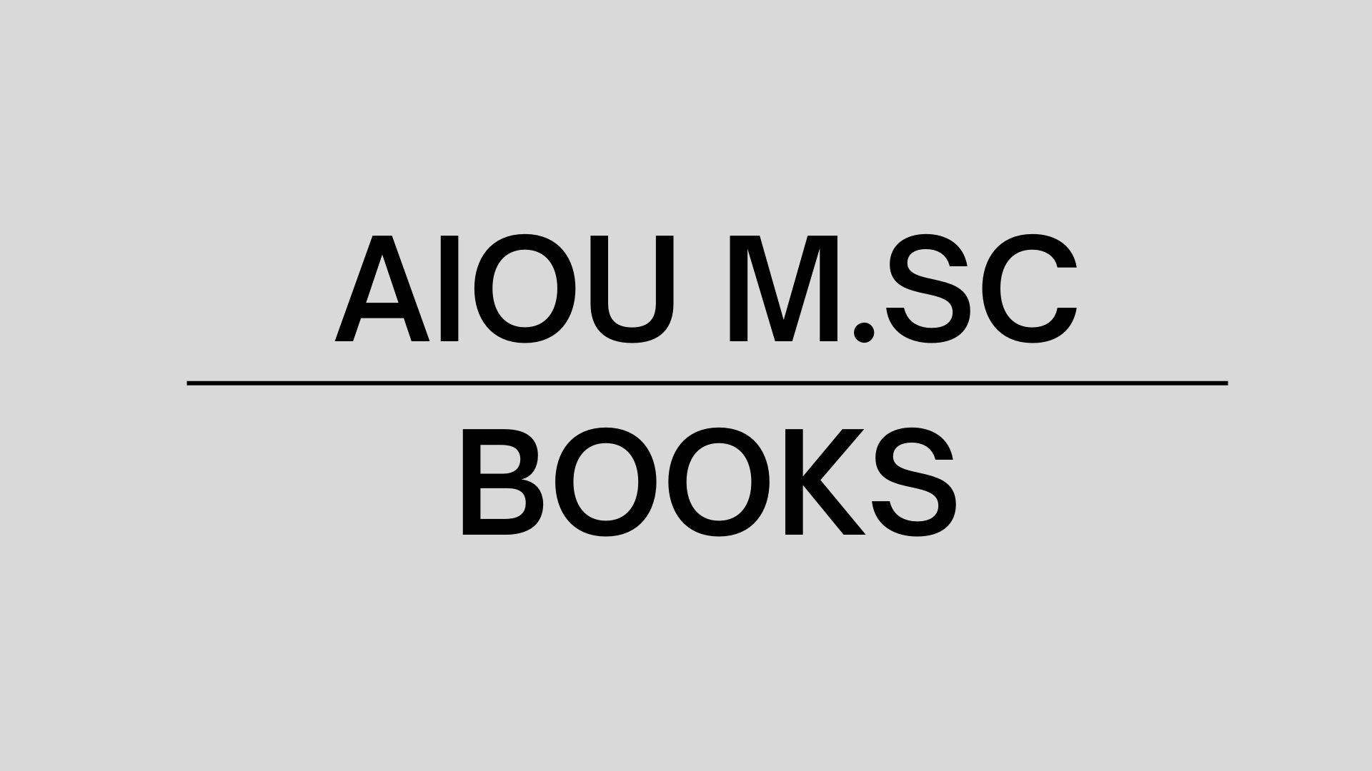 AIOU M.SC BOOKS ALL COURSE PDF DOWNLOAD