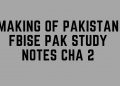 Chapter 2 - Making of Pakistan Notes in PDF [9th Class]